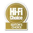 HIFI CHOICE EDITORS CHOICE