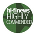HIFI NEWS HIGHLY COMMENDED